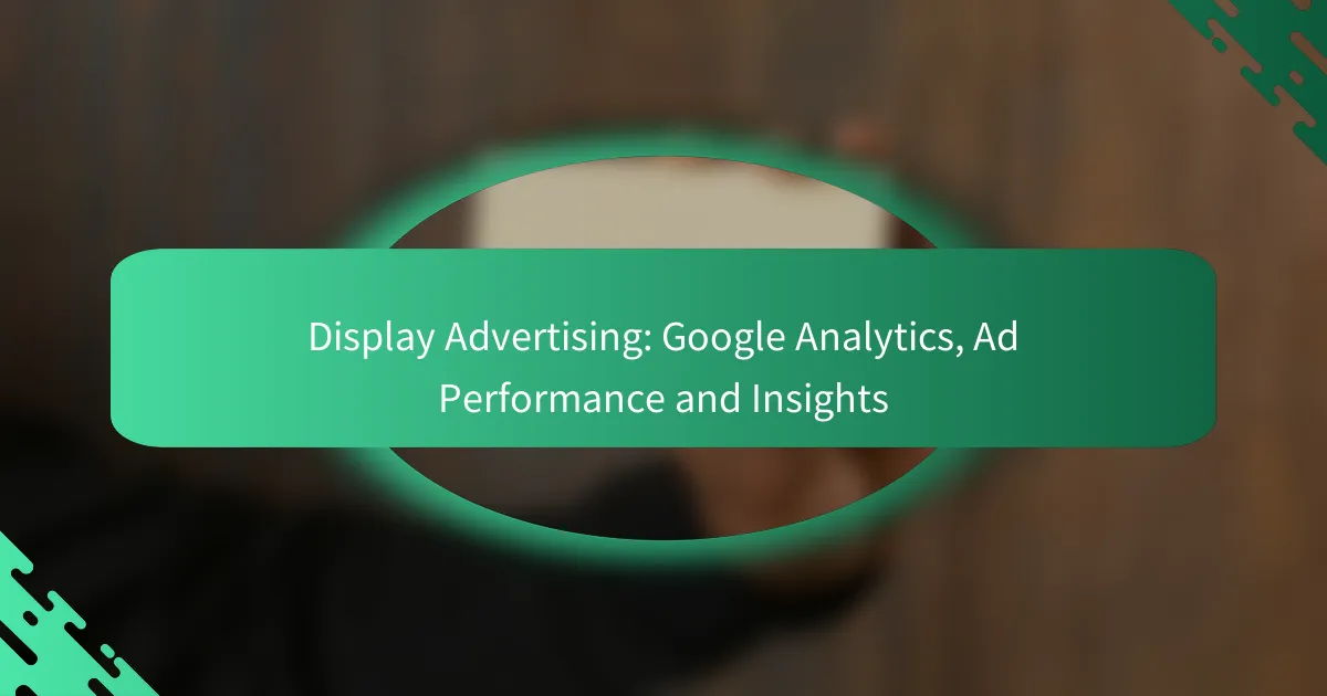 Reklāmas izvietošana: Google Analytics, Ad Performance un Insights