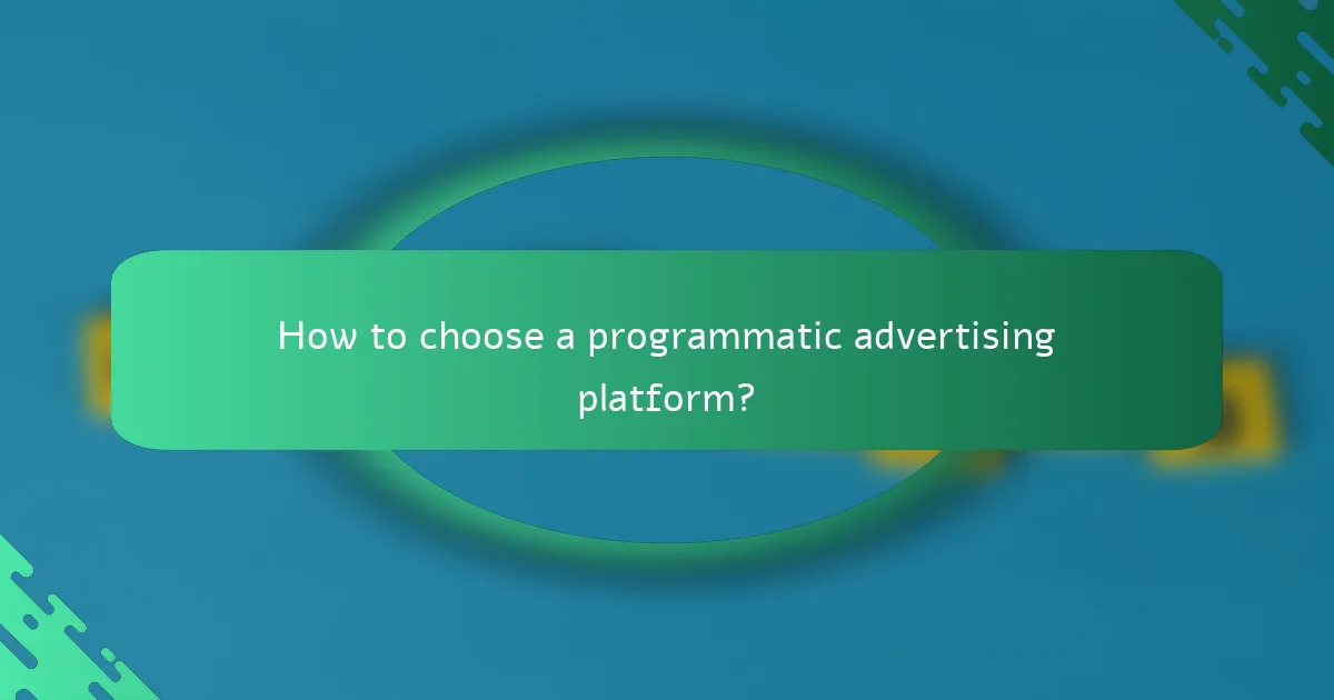 How to choose a programmatic advertising platform?