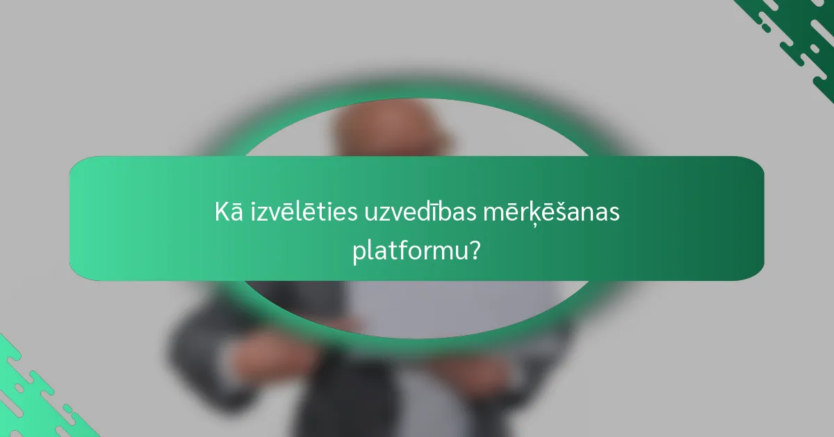 Kā izvēlēties uzvedības mērķēšanas platformu?